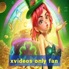 xvideos only fan